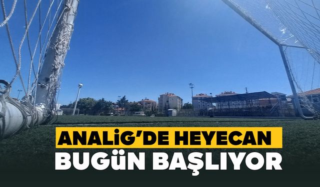 ANALİG’DE HEYECAN BUGÜN BAŞLIYOR