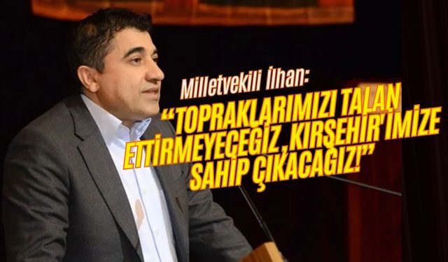 Kırşehir’de İDK Toplantısına Çağrı: “Kırşehir'imize sahip çıkacağız!”