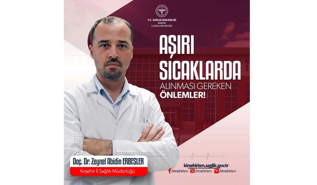 Aşırı sıcaklarda hayat kurtaran uyarılar!