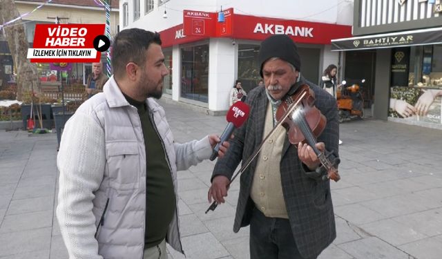 Kırşehir’in Sokak Kemancısı Durmuş Sütemin: “Babamın Vasiyetiyle Çalıyorum”