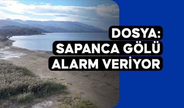 Sapanca Gölü'nde Tehlike Çanları: Su Seviyesi Tarihi Dipte