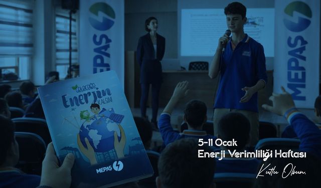 MEPAŞ, ENERJİ VERİMLİLİĞİ BİLİNCİNİ GELECEK NESİLLERE TAŞIYOR