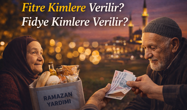 Fitre Kimlere Verilir? Fidye Kimlere Verilir?