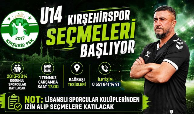 Kırşehir U14 takımı için seçmeler yapıyor