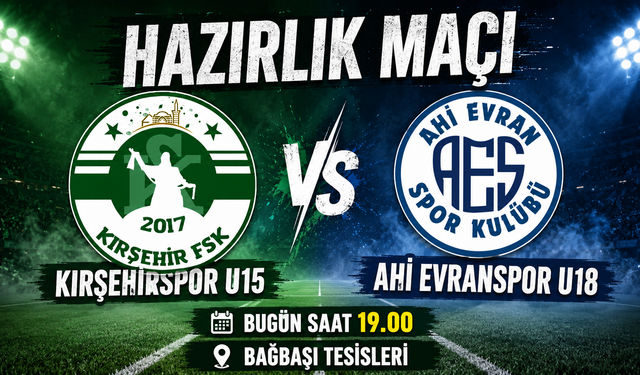 Kırşehirspor U15 ikinci hazırlık maçına çıkıyor