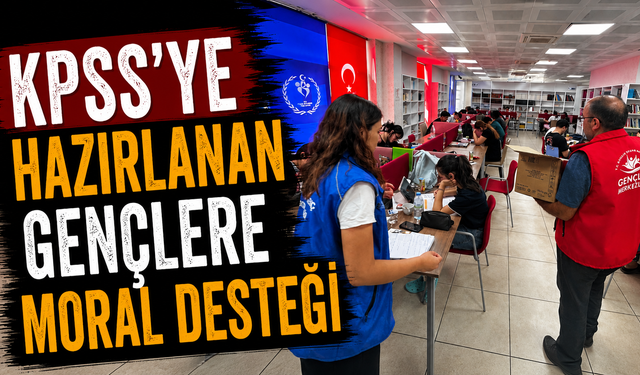 KPSS’ye hazırlanan gençlere moral desteği