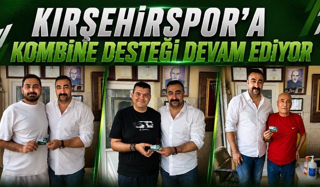 Kırşehirspor’a kombine desteği devam ediyor