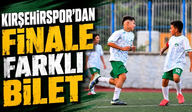Kırşehirspor’dan finale farklı bilet