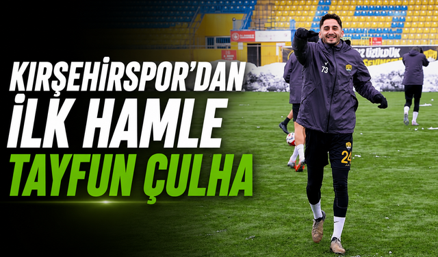 Kırşehirspor'dan ilk hamle Tayfun Çulha
