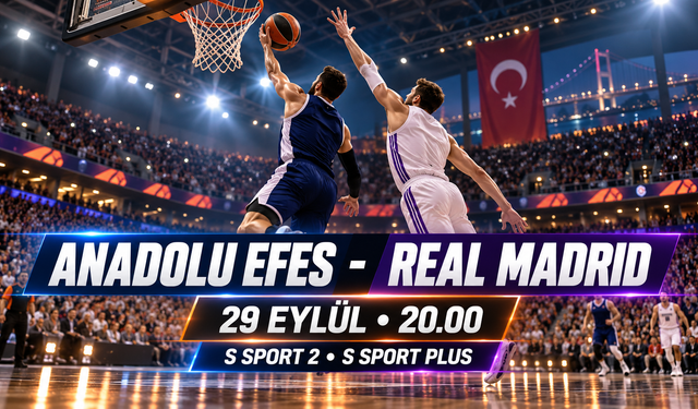 Anadolu Efes-Real Madrid maçı ne zaman, saat kaçta, hangi kanalda?