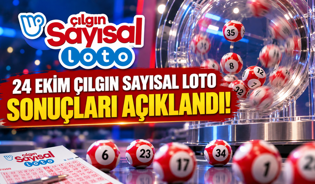 24 Ekim Çılgın Sayısal Loto Sonuçları Açıklandı! Çılgın Sayısal Loto  Kazanan Numaralar ve İkramiye Sorgulama