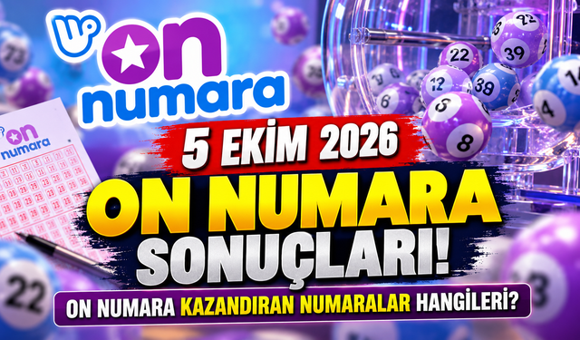 On Numara sonuçları! 5 Ekim 2026 On Numara kazandıran numaralar hangileri?