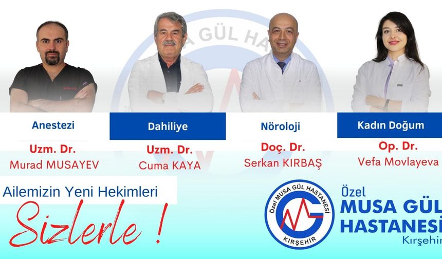 Özel Musa Gül Hastanesi’nde yeni uzman doktorlar göreve başladı