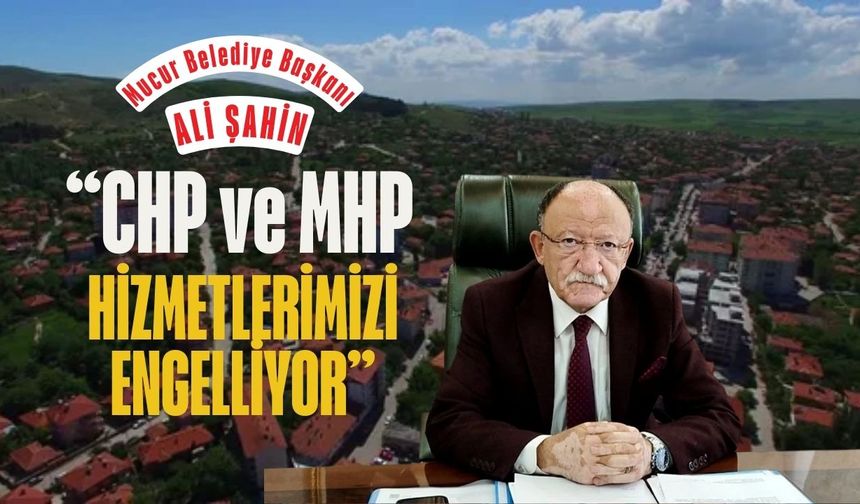 Başkan Şahin, Kırşehir'de CHP ve MHP hizmetlerimizi engelliyor dedi