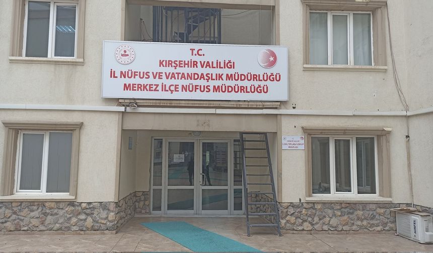 Kırşehir’de Nüfus Müdürlüğü bugün açık!..