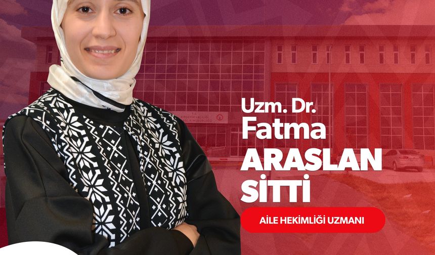 Uzm. Dr. Fatma Araslan Sitti Göreve Başladı