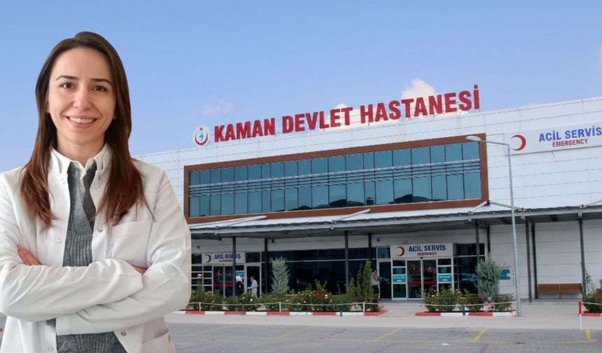 Kaman’da Enfeksiyon Hastalıkları Uzmanı Eksikliği Giderildi!