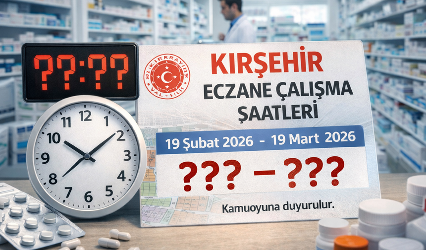 Kırşehir’de Eczanelerin Çalışma Saatleri Değişti