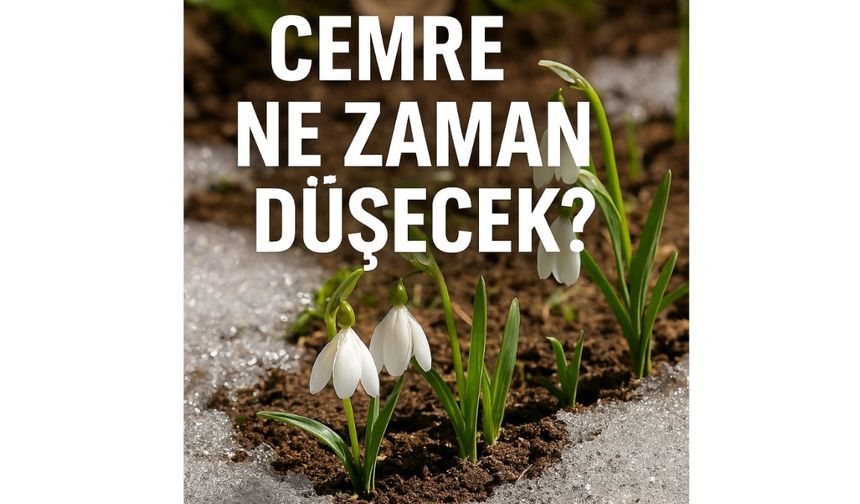 Kırşehir’de ilk cemre ne zaman düşecek? Sırası nasıl olacak işte tarihler!