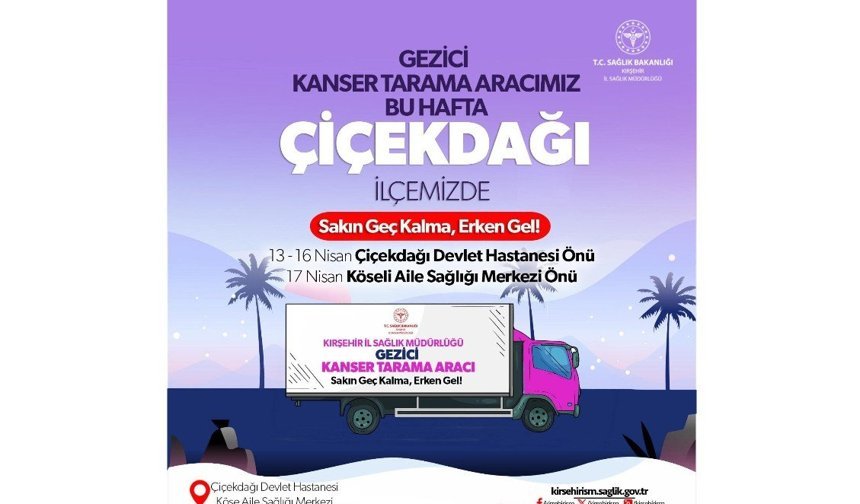 Çiçekdağı’nda “Gezici Sağlık Aracı” vatandaşlarla buluşuyor