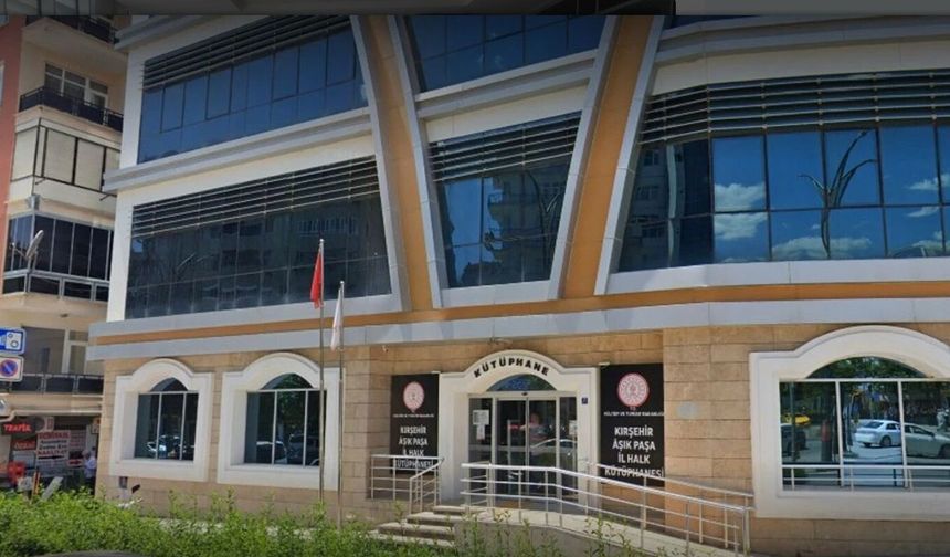 Kırşehir Aşık Paşa İl Halk Kütüphanesi Ne Zaman Kapalı Olacak?