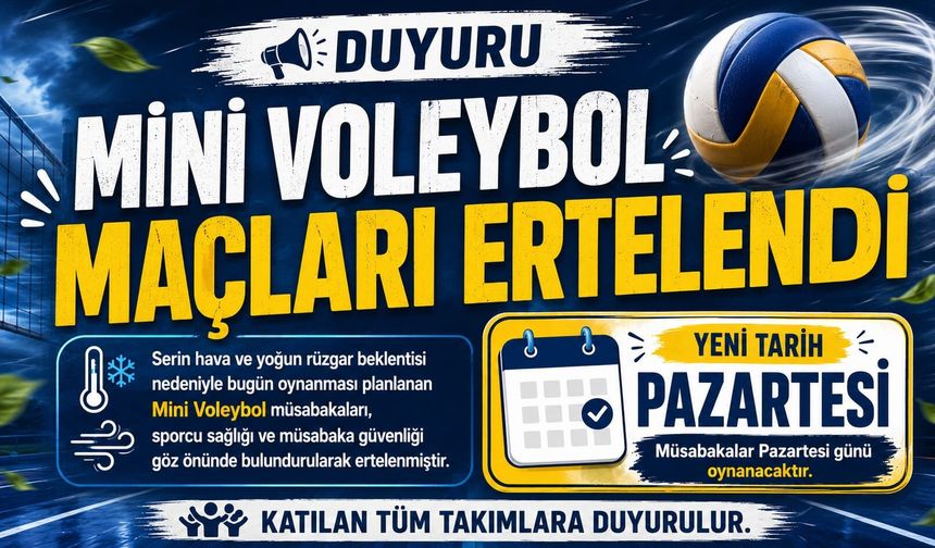 Mini voleybol maçları pazartesi gününe ertelendi
