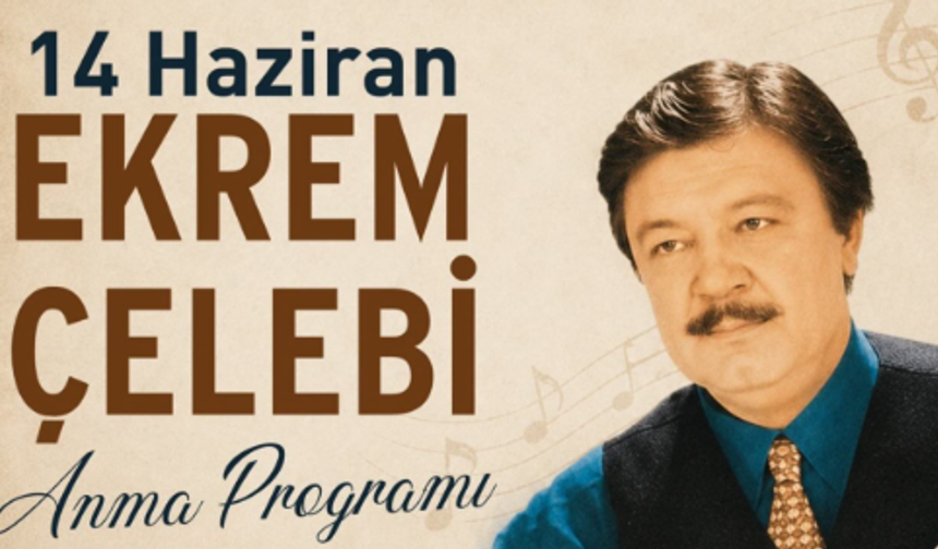Kırşehir’de Duygu Dolu Gece: Ekrem Çelebi Türküleri Yankılanacak