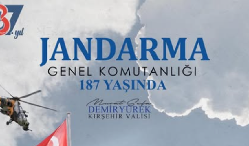 Kırşehir Valisi Demiryürek: Jandarma 187 Yıldır Görev Başında
