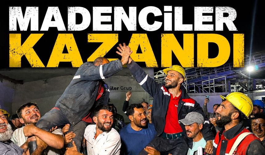 Madenciler Mücadeleyi Kazandı!