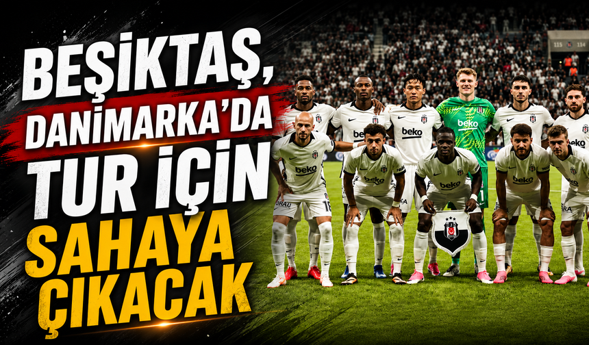 Beşiktaş, Danimarka'da tur için sahaya çıkacak