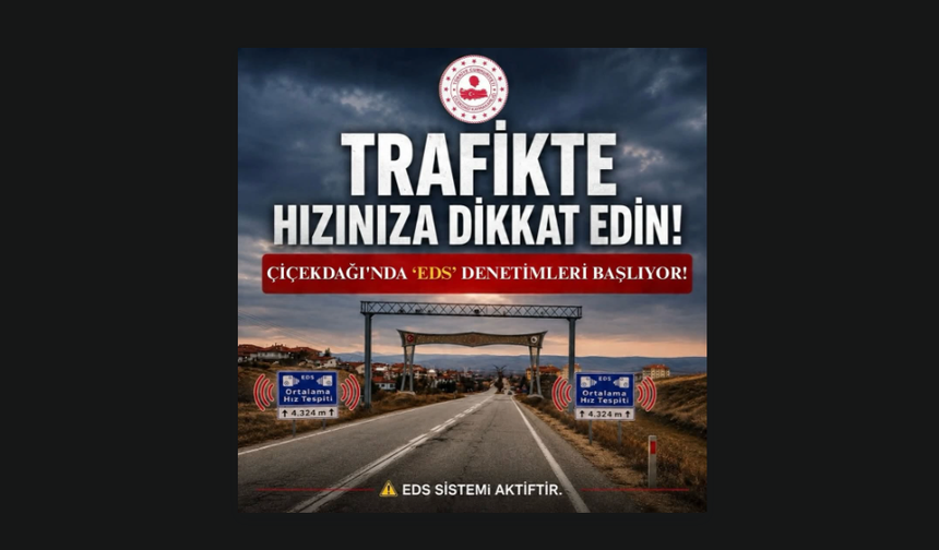 Çiçekdağı’nda EDS Dönemi Başladı: Trafik Kurallarına Uymayanlar Tespit Edilecek
