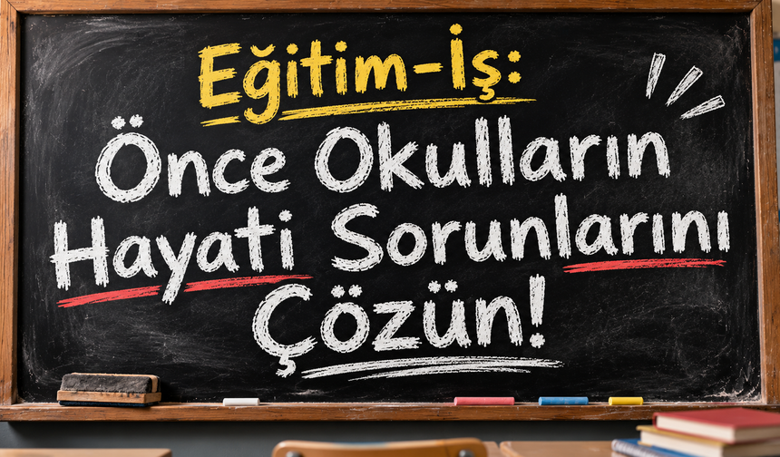 Eğitim-İş'ten MEB Yönetmeliğine Sert Tepki