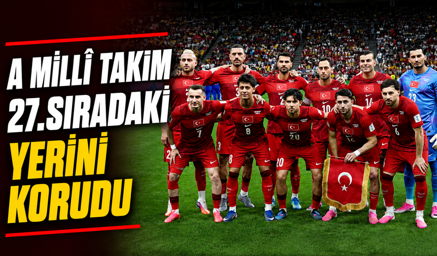 FIFA Temmuz sıralaması açıklandı