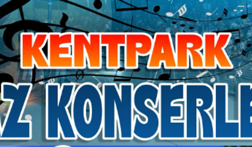 Kentpark Yaz Konserleri Başladı: İlk Akşamda Yoğun İlgi