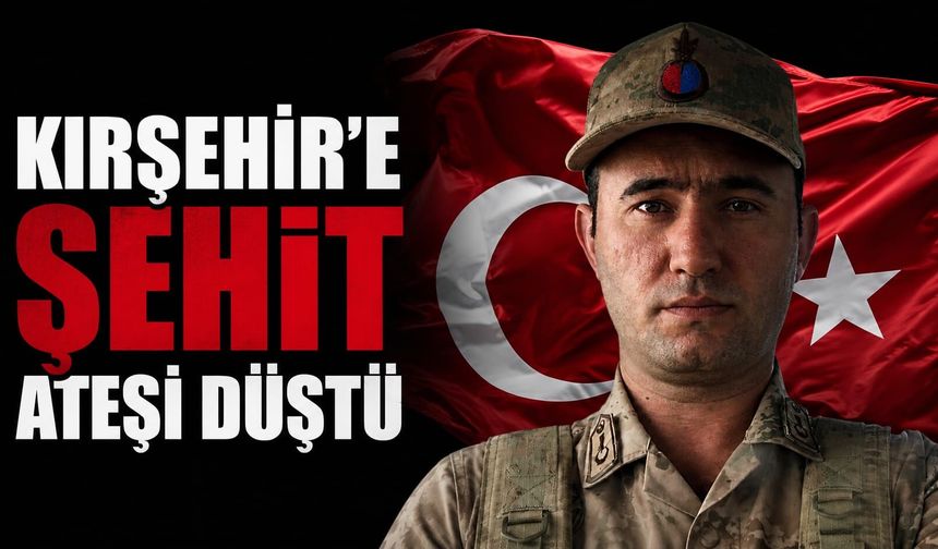 Kırşehir'imizin Şehit Acısı!