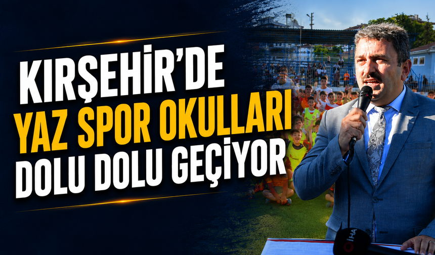 Kırşehir'de yaz spor okulları dolu dolu geçiyor