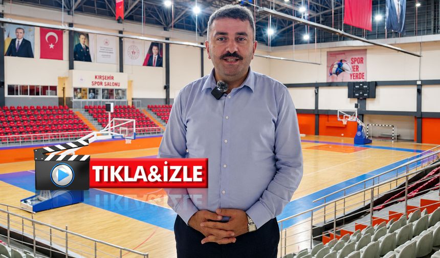 Spor İl Müdürü Çakmakçı, ‘Kırşehir Çiğdem’e konuştu
