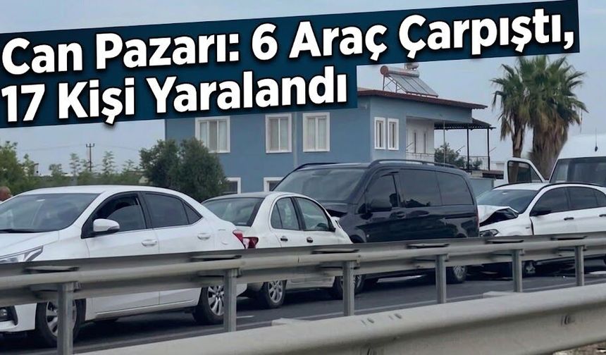 Can Pazarı: 6 Araç Çarpıştı, 17 Kişi Yaralandı