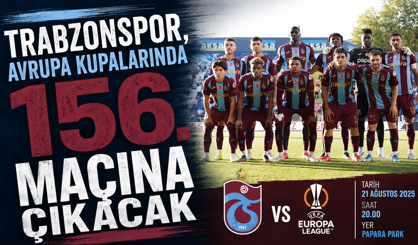 Trabzonspor, Avrupa kupalarında bugün 156. maçına çıkacak