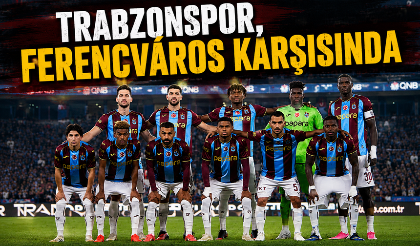 Trabzonspor, Ferencváros Karşısında