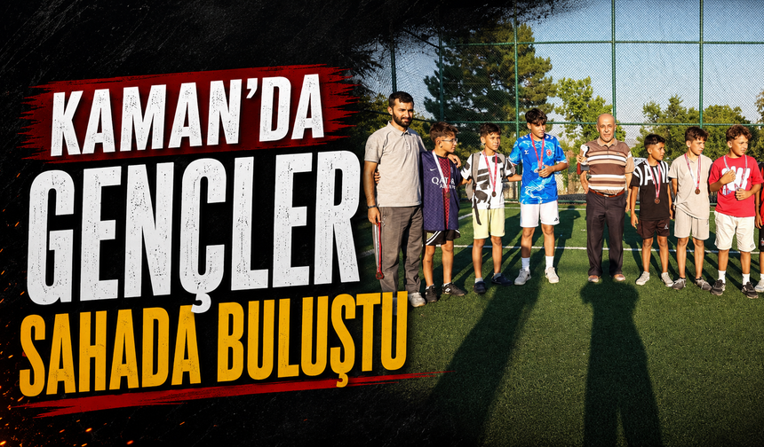 Kaman’da gençler sahada buluştu