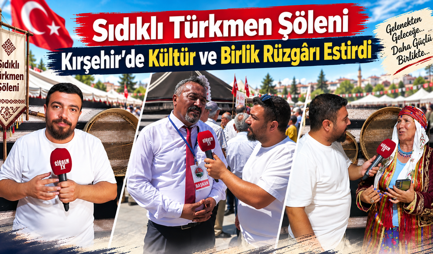 Sıdıklı Türkmen Şöleni Kırşehir’de Kültür ve Birlik Rüzgârı Estirdi
