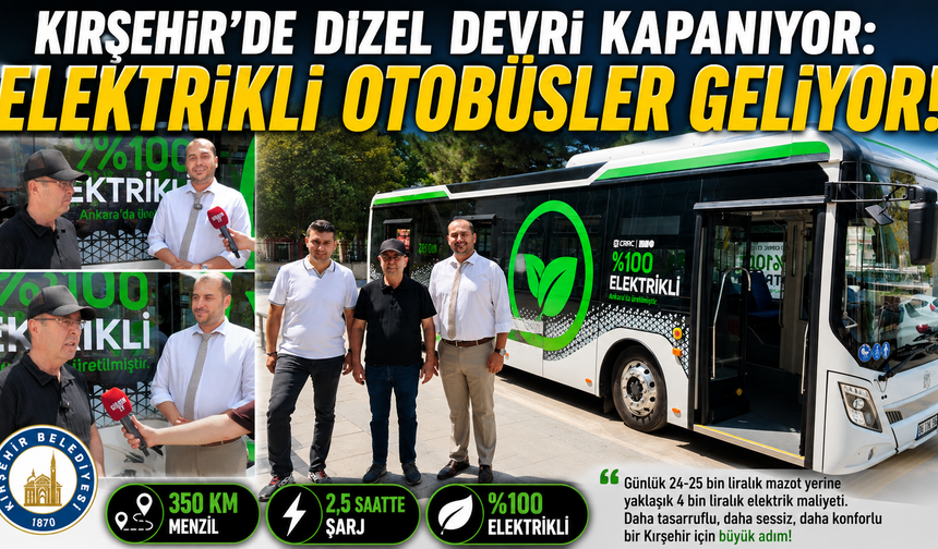 Kırşehir’de Dizel Devri Kapanıyor: Elektrikli Otobüsler Geliyor!