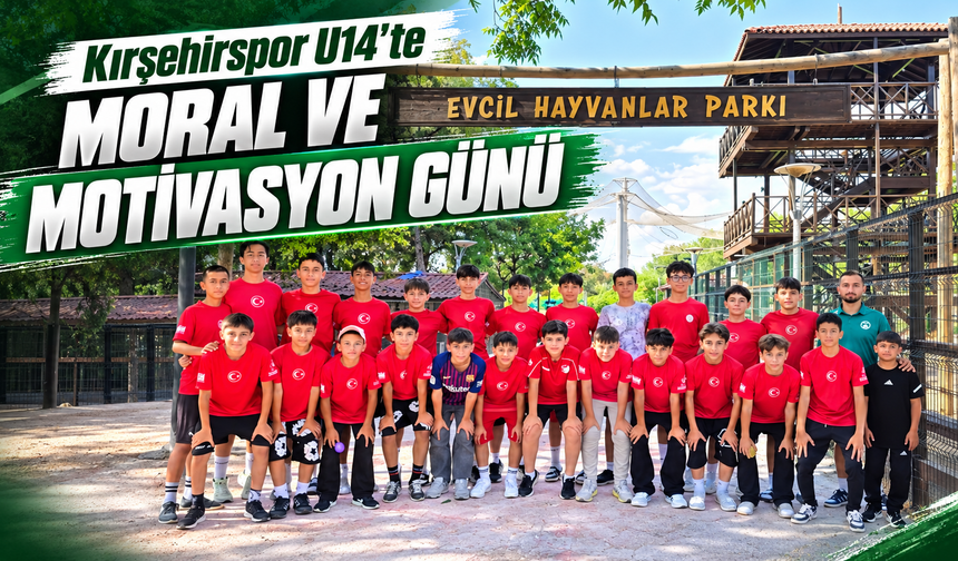 Kırşehirspor U14'te moral ve motivasyon günü