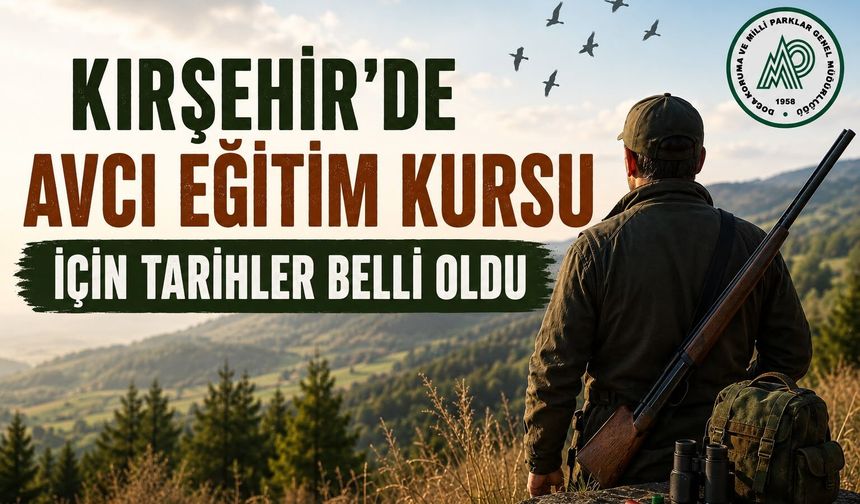 Kırşehir'de Avcı Eğitim Kursu İçin Tarihler Belli Oldu
