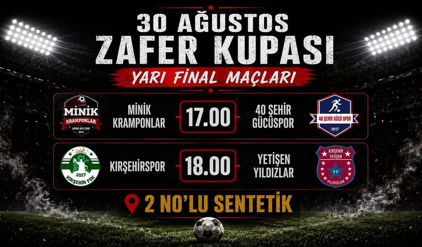 Zafer Kupası’nda finalin adı bugün belli olacak