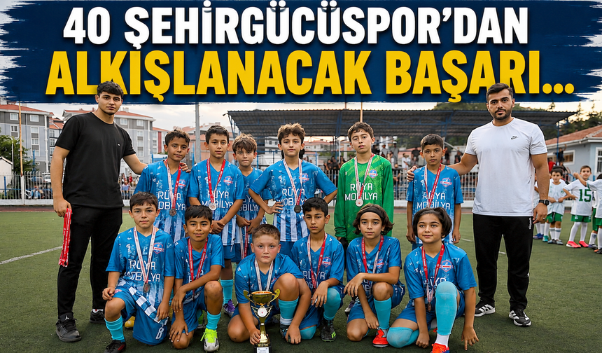 40 Şehirgücüspor’dan alkışlanacak başarı…