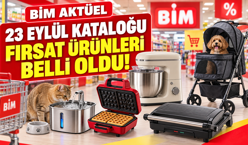 BİM 23 Eylül Aktüel Ürünler Kataloğu Yayınlandı: Bu Ürünler Kapış Kapış Gidecek!