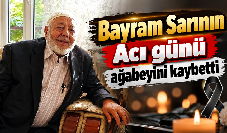 Bayram Sarının Acı Günü: Ağabeyini Kaybetti