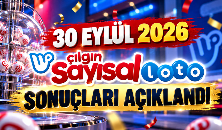 30 Eylül Çılgın Sayısal Loto Sonuçları Belli Oldu! İşte Kazandıran Numaralar